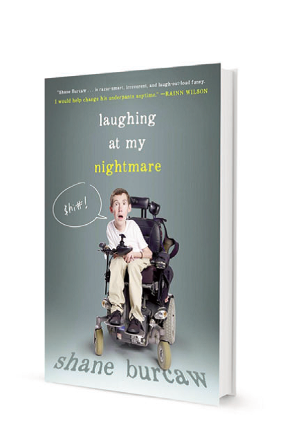 Laughing At My Nightmare By Shane Burcaw